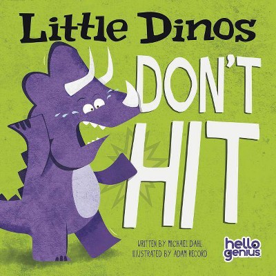 Little Dinos Don't Hit - by  Michael Dahl (Board Book)