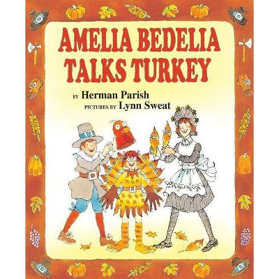 Amelia Bedelia Talks Turkey - by  Herman Parish (Hardcover)