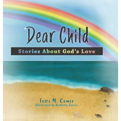 Dear Child - By Terri M Comer (hardcover) : Target