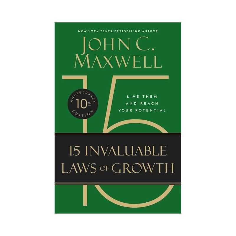 The 15 Invaluable Laws of Growth - 10th Edition by  John C Maxwell (Hardcover), 1 of 2