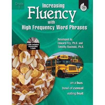 Increasing Fluency with High Frequency Word Phrases Grade 1 - by  Timothy Rasinski & Edward Fry & Kathleen Knoblock (Mixed Media Product)