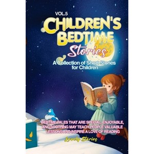 Children's Bedtime Stories - (Vol 5) by  Lovely Stories (Paperback) - 1 of 1