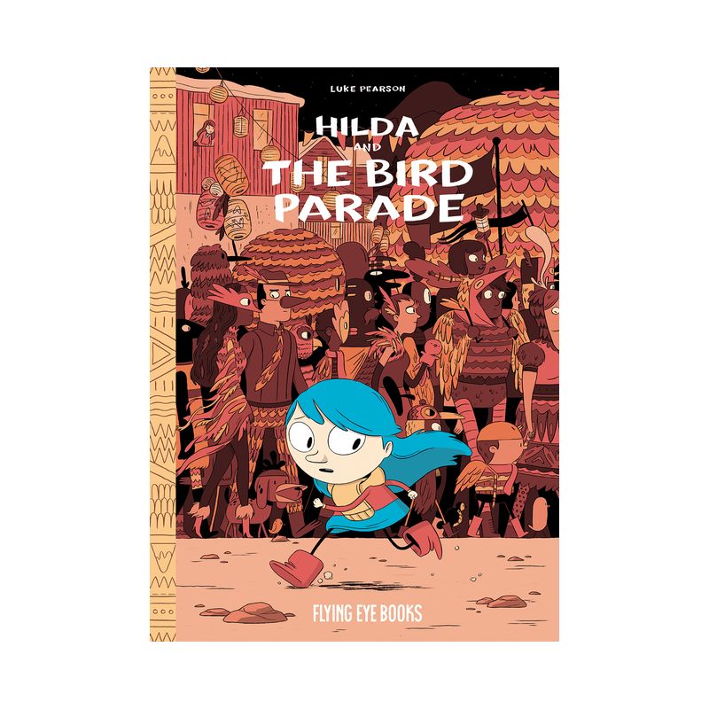 Hilda and the Bird Parade - (Hildafolk) 2nd Edition by  Luke Pearson (Hardcover), 1 of 2