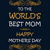 Men's Design By Humans Happy Mother's Day World's Best Mom By tmsarts Tank Top - 2 of 2