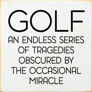 Slickblue Funny Golf Quote Wood Sign – Tragedies and Miracles – 7x7 Rustic Wall or Shelf Decor, Color Options - 1 of 3