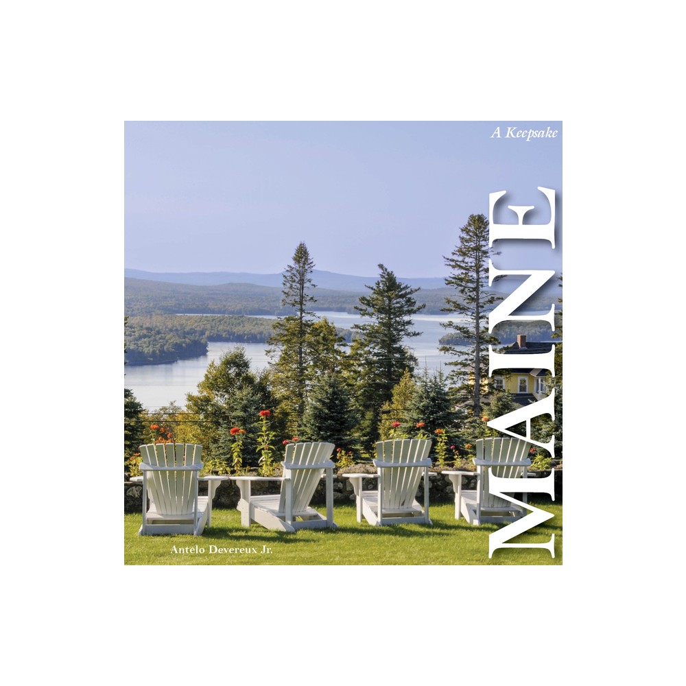 Maine - (Keepsake) by Antelo Devereux Jr (Hardcover)