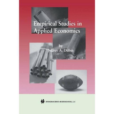 Empirical Studies in Applied Economics - by  Jeffrey A Dubin (Paperback)