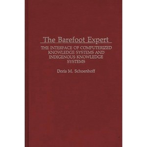 The Barefoot Expert - (Contributions in Economics and Economic History,) by  Doris M Schoenhoff (Hardcover) - 1 of 1