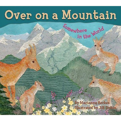 Over on a Mountain - by  Marianne Berkes (Paperback)