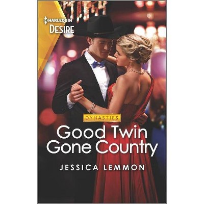 Good Twin Gone Country - (Dynasties: Beaumont Bay) by  Jessica Lemmon (Paperback)