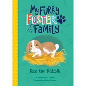 Roo the Rabbit - (My Furry Foster Family) by  Debbi Michiko Florence (Paperback) - 1 of 1