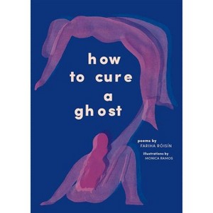 How to Cure a Ghost - by Fariha Roisin (Paperback) - 1 of 1