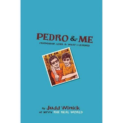 Pedro and Me - by  Judd Winick (Paperback)