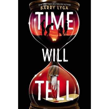 Time Will Tell - by Barry Lyga