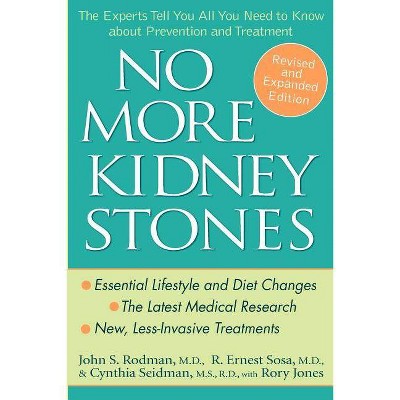 No More Kidney Stones - by  John S Rodman & R Ernest Sosa & Cynthia Seidman (Paperback)