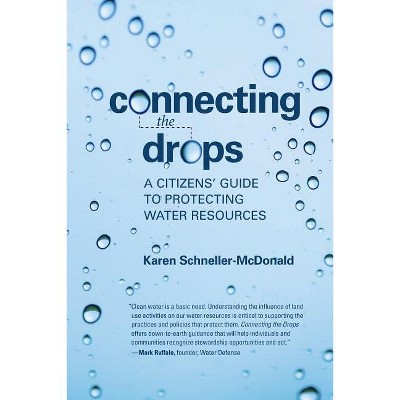 Connecting the Drops - by  Karen Schneller-McDonald (Paperback)
