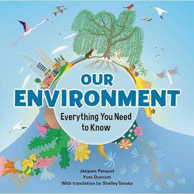 Our Environment - by  Jacques Pasquet (Hardcover)