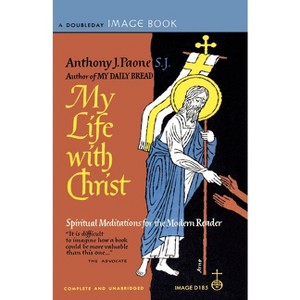 My Life with Christ - by  Anthony Paone (Paperback) - 1 of 1
