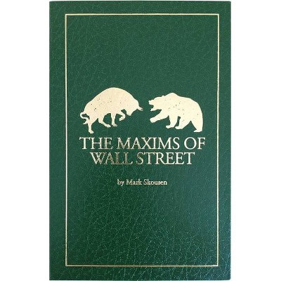 The Maxims of Wall Street - by  Mark Skousen (Leather Bound)