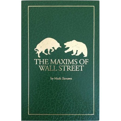 The Maxims of Wall Street - by  Mark Skousen (Leather Bound)