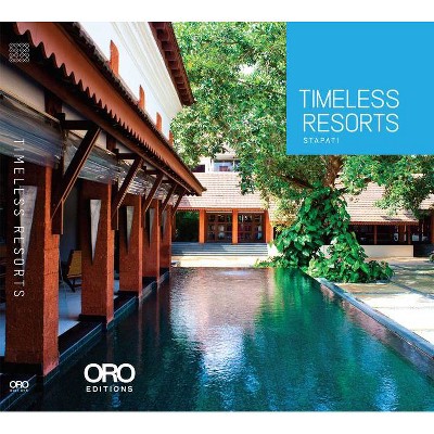 Timeless Resorts - by  Sujith G S (Hardcover)