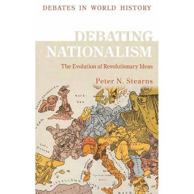 Debating Nationalism - (Debates in World History) by  Florian Bieber (Hardcover)