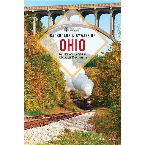 Backroads Byways Of Ohio 2nd Edition By Matt Forster Paperback Target