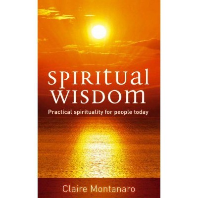 Spiritual Wisdom - by  Claire Montanaro (Paperback)