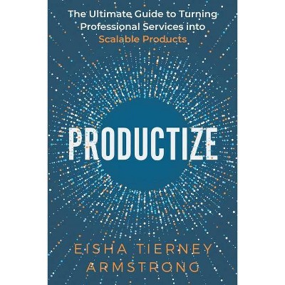 Productize - by  Eisha Armstrong (Paperback)