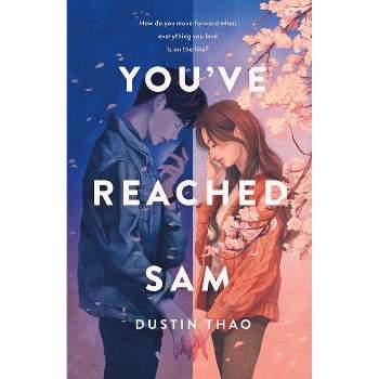 You've Reached Sam - by Dustin Thao (Hardcover)