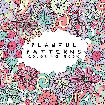 Playful Patterns Coloring Book - (Coloring Books for Kids) by  Back to School Essentials (Paperback)