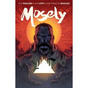 Mosely - by  Rob Guillory (Paperback) - 1 of 1