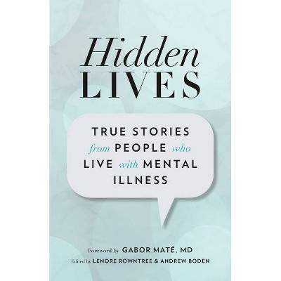 Hidden Lives - by  Lenore Rowntree & Andrew Boden (Paperback)