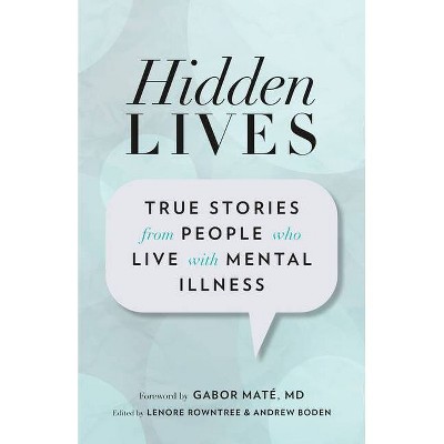 Hidden Lives - by  Lenore Rowntree & Andrew Boden (Paperback)