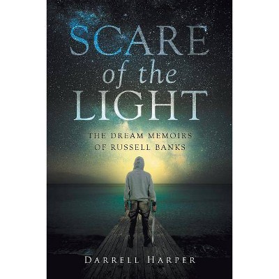 Scare of the Light - by  Darrell Harper (Paperback)