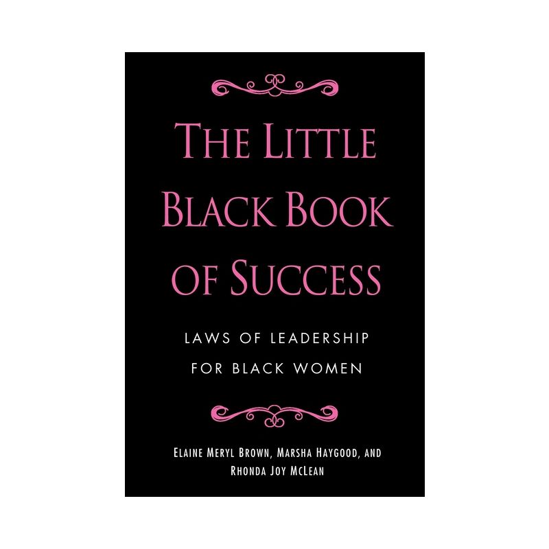 The Little Black Book of Success - by  Elaine Meryl Brown & Marsha Haygood & Rhonda Joy McLean (Hardcover), 1 of 2