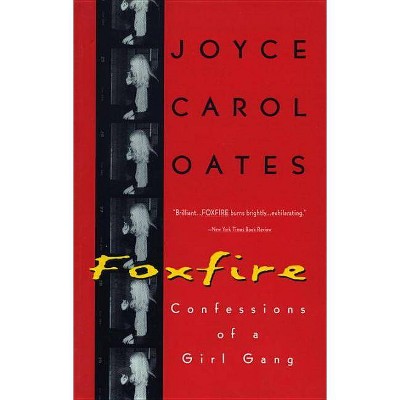 Foxfire - by  Joyce Carol Oates (Paperback)