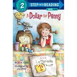 A Dollar for Penny - (Step Into Reading) by  Julie Glass (Paperback)