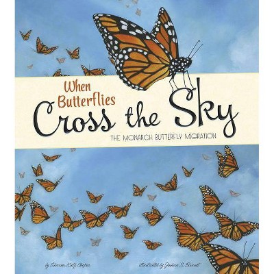 When Butterflies Cross the Sky - (Extraordinary Migrations) by  Sharon Katz Cooper (Paperback)