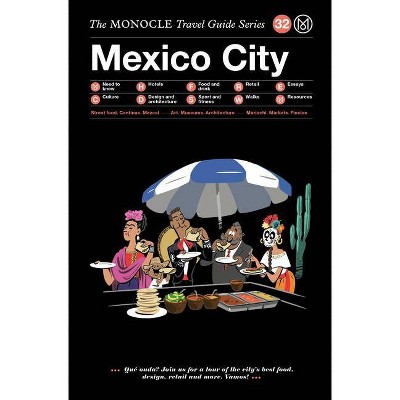 The Monocle Travel Guide to Mexico City - (Hardcover)