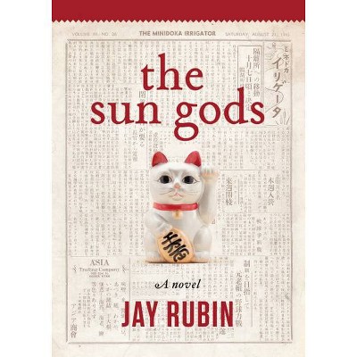 The Sun Gods - by  Jay Rubin (Paperback)