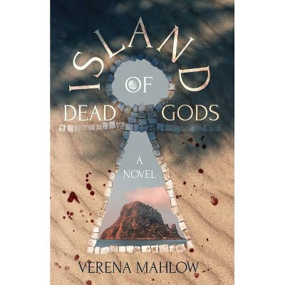 Island of Dead Gods - by  Verena Mahlow (Paperback)