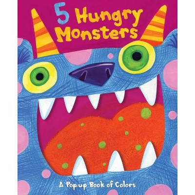 5 Hungry Monsters - by  Editors of Silver Dolphin Books (Board Book)