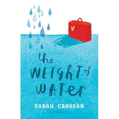 The Weight of Water - by  Sarah Crossan (Paperback)