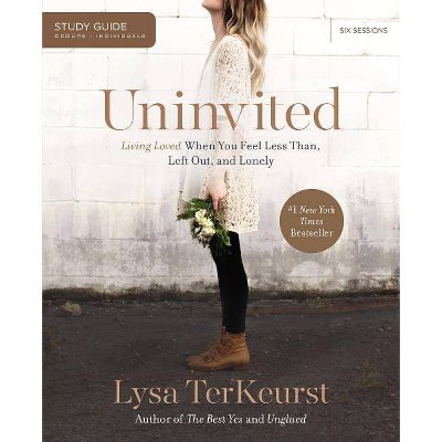 Uninvited - by  Lysa TerKeurst (Paperback)