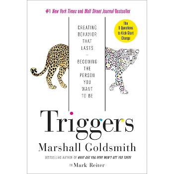 Triggers - by  Marshall Goldsmith & Mark Reiter (Hardcover)