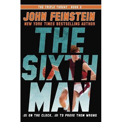 The Sixth Man (the Triple Threat, 2) - by  John Feinstein (Paperback)