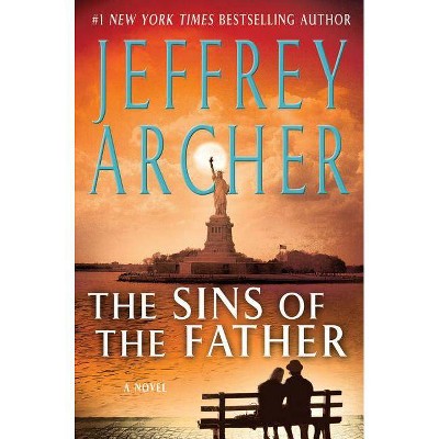 The Sins of the Father - (Clifton Chronicles) by  Jeffrey Archer (Hardcover)