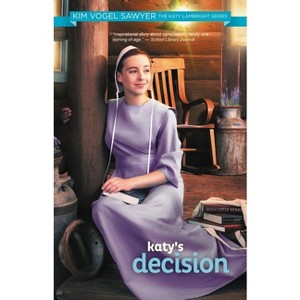 Katy's Decision - (Katy Lambright) by  Kim Vogel Sawyer (Paperback) - 1 of 1