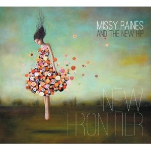 Missy Raines & the New Hip - New Frontier (CD) - 1 of 1